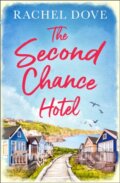 Kniha: The Second Chance Hotel (Rachel Dove). HQ, 2020