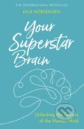 Kniha: Your Superstar Brain (Kaja Nordengen). Piatkus, 2018
