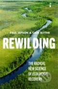 Kniha: Rewilding (Cain Blythe a Paul Jepson). Icon Books, 2020