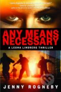 Kniha: Any Means Necessary (Jenny Rogneby). Other Press, 2019