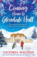 Kniha: Coming Home to Glendale Hall (Victoria Walters). Canelo, 2019