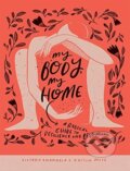 Kniha: My Body, My Home (Caitlin Metz a Victoria Emanuela). Hardie Grant, 2020