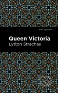 Kniha: Queen Victoria (Lytton Strachey). , 2021