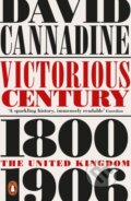 Kniha: Victorious Century (David Cannadine). Penguin Books, 2018