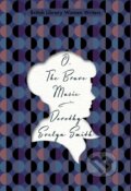 Kniha: O, the Brave Music (Dorothy Evelyn Smith). British Library, 2020