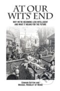 Kniha: At Our Wits' End (Edward Dutton, Michael A. a Yr. Woodley of Menie). , 2018