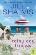Kniha: The Rainy Day Friends (Jill Shalvis). , 2018