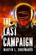 Kniha: The Last Campaign (Martin L. Shoemaker). , 2020