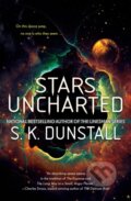 Kniha: Stars Uncharted (S.K. Dunstall). Ace, 2018