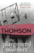 Kniha: The Playground Murders (Lesley Thomson). Head of Zeus, 2019