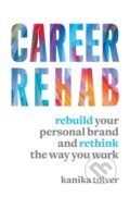 Kniha: Career Rehab (Kanika Tolver). Entrepreneur, 2020