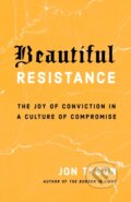 Kniha: Beautiful Resistance (Jon Tyson). Multnomah Books, 2020
