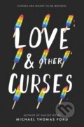 Kniha: Love & Other Curses (Michael Thomas Ford). HarperCollins, 2020