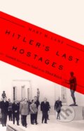 Kniha: Hitler's Last Hostages (Mary M. Lane). Public Affairs, 2019