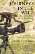 Kniha: Journeys in the Wild (Gavin Thurston). Seven Dials, 2020