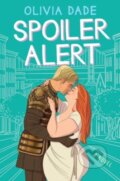 Kniha: Spoiler Alert (Olivia Dade). Avon, 2020