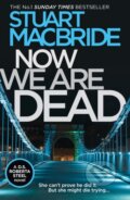 Kniha: Now We Are Dead (Stuart Macbride). Hemlock Press, 2018