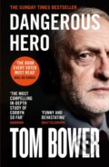 Kniha: Dangerous Hero (Tom Bower). William Collins, 2019