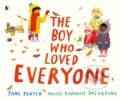 Kniha: The Boy Who Loved Everyone (Jane Porter). Walker books, 2020