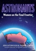 Kniha: Astronauts (Jim Ottaviani). First Second, 2020