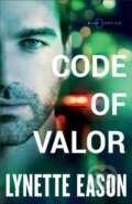 Kniha: Code of Valor (Lynette Eason). , 2019