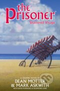 Kniha: The Prisoner: Shattered Visage (Dean Motter). , 2019