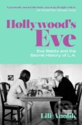 Kniha: Hollywood's Eve (Lili Anolik). Scribner, 2020