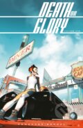Kniha: Death or Glory Volume 1: She's Got You (Rick Remender). Image Comics, 2018
