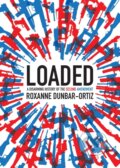 Kniha: Loaded (Roxanne Dunbar-Ortiz). City Lights Books, 2018