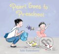 Kniha: Pearl Goes to Preschool (Julie Fortenberry). Walker books, 2020