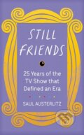 Kniha: Still Friends (Saul Austerlitz). Trapeze, 2019