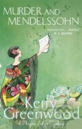 Kniha: Murder and Mendelssohn (Kerry Greenwood). Constable, 2019