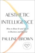 Kniha: Aesthetic Intelligence (Pauline Brown). Harper Business, 2020