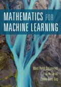 Kniha: Mathematics for Machine Learning (A. Aldo Faisal, Marc Peter Deisenroth a Cheng Soon Ong). Cambridge University Press, 2020