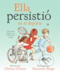 Kniha: Ella persistio en el deporte (Chelsea Clinton). Philomel, 2020
