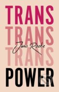 Kniha: Trans Power (Juno Roche). Jessica Kingsley, 2019