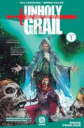 Kniha: Unholy Grail Vol. 1 (Cullen Bunn a Mike Marts). Aftershock Comics, 2018