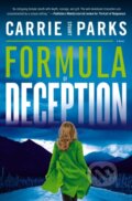 Kniha: Formula of Deception (Carrie Stuart Parks). Thomas Nelson Publishers, 2018