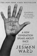 Kniha: The Fire This Time (Jesmyn Ward). Bloomsbury, 2019