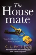 Kniha: The Housemate (C. L. Pattison). Headline Book, 2019