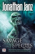 Kniha: Savage Species (Jonathan Janz). , 2019