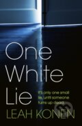 Kniha: One White Lie (Leah Konen). Michael Joseph, 2020