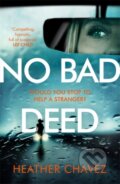 Kniha: No Bad Deed (Heather Chavez). Headline Book, 2020