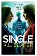 Kniha: Single (K. L. Slater). Sphere, 2020