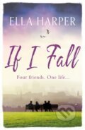 Kniha: If I Fall (Ella Harper). Canelo, 2019