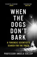 Kniha: When the Dogs Don't Bark (Professor Angela Gallop). Hodder Paperback, 2020