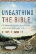 Kniha: Unearthing the Bible (Titus Kennedy). Harvest House Publishers, 2020