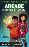 Kniha: Arcade and the Triple T Token (Rashad Jennings). Zonderkidz, 2019
