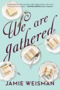Kniha: We Are Gathered (Jamie Weisman). Mariner Books, 2019