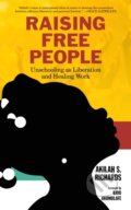 Kniha: Raising Free People (Akilah S. Richards). PM, 2020